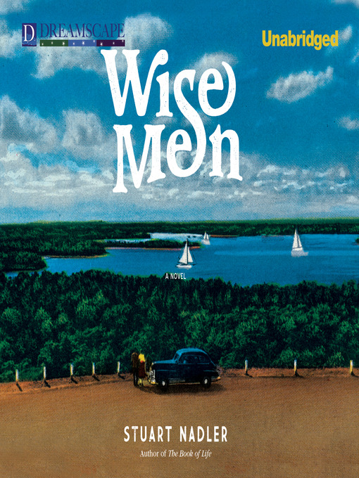Title details for Wise Men by Stuart Nadler - Wait list